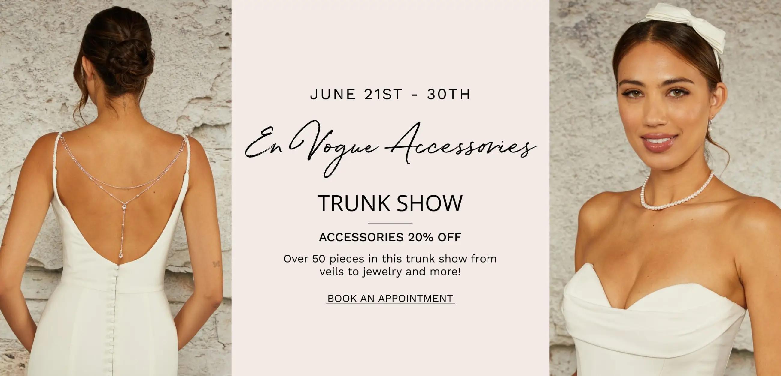 EnVogue Accessories trunk show at Dublin Bridal - June 21st - 30th
