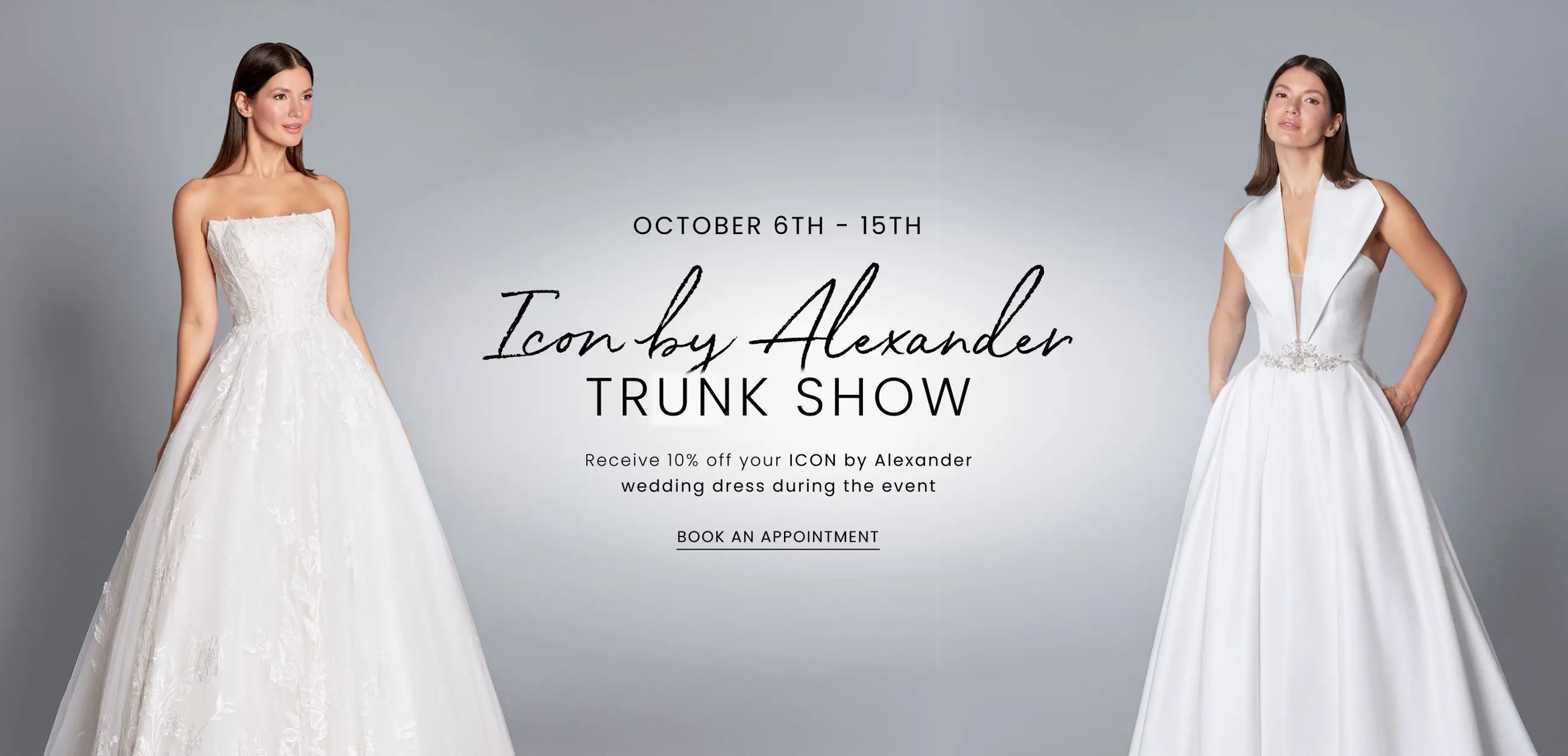 ICON by Alexander Trunk Show at Dublin Bridal. Models wearing wedding gowns. Desktop image.
